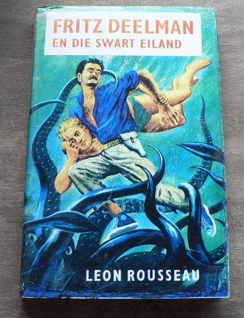 Fritz Deelman en die swart eiland deur Leon Rousseau