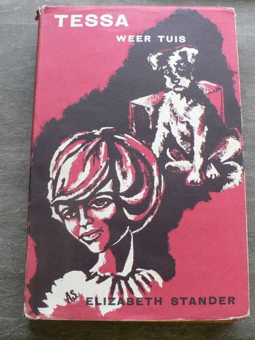 Tessa weer tuis deur Elizabeth Stander(Tessa reeks vir dogters)