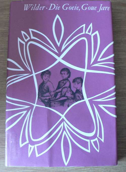 Die goeie, goue jare deur Laura Ingalls Wilder