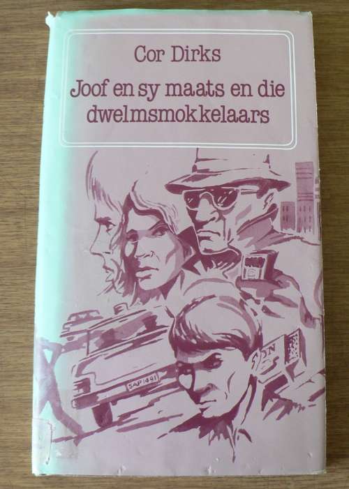 Joof en sy maats en die dwelmsmokkelaars deur Cor Dirks