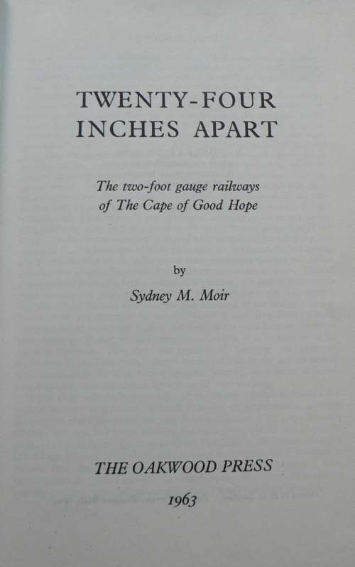 Twenty four inches apart by Sydney M. Moir(The two-foot gauge railways of the Cape of Good Hope)