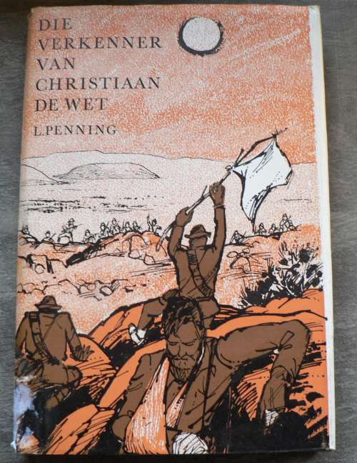 Die verkenner van Christiaan de Wet deur L. Penning(Louis Wessels reeks)