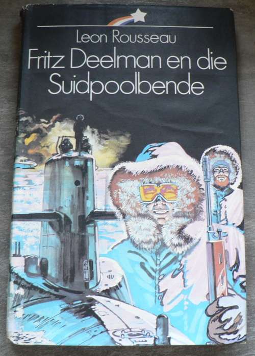 Fritz Deelman en die Suidpoolbende deur Leon Rousseau