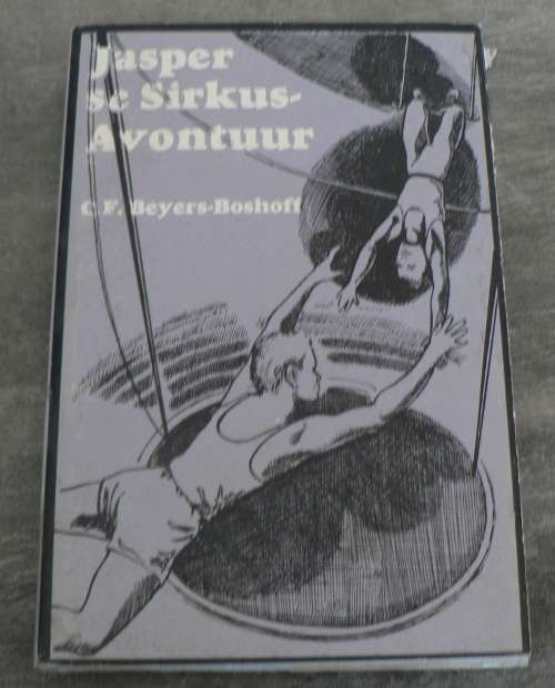 Jasper se sirkus-avontuur deur C.F. Beyers-Boshoff