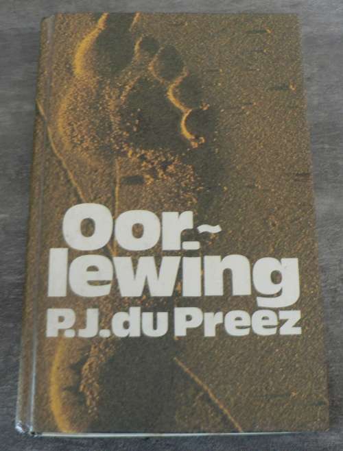 Oorlewing deur P.J. du Preez(Steeds die beste oorlewingsboek in Afrikaans?)