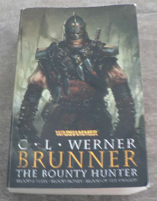 The Bounty Hunter by C.L. Werner Brunner(Warhammer)