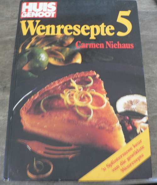 Huisgenoot wenresepte 5 deur Carmen Niehaus