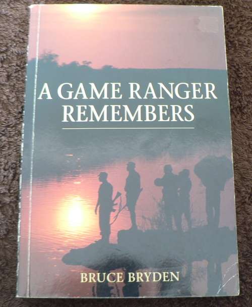 A Game Ranger remembers by Bruce Bryden(South African nature book)