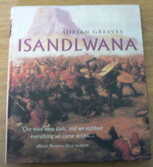 Isandlwana by Adrian Greaves(Anglo-Zulu War)