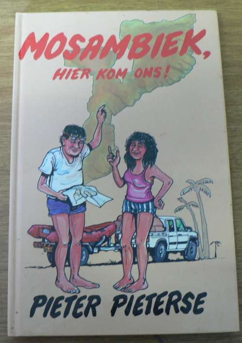 Mosambiek hier kom ons deur Pieter Pieterse