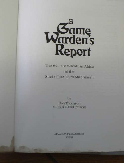 A Game Warden`s Report by Ron Thompson(scarce book)