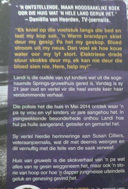 Huis van Gruwels, my 16 jaar in die Springs hel deur Susan Cilliers