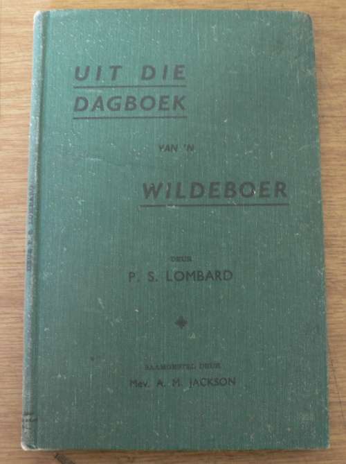 Uit die dagboek van `n Wildeboer(Anglo-Boereoorlog ervarings)