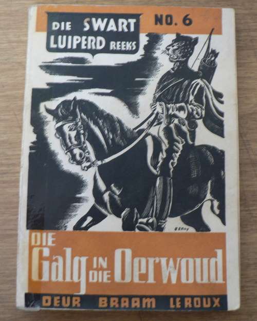 Die Swart Luiperd-reeks: no 6: Die galg in die oerwoud deur Braam le Roux