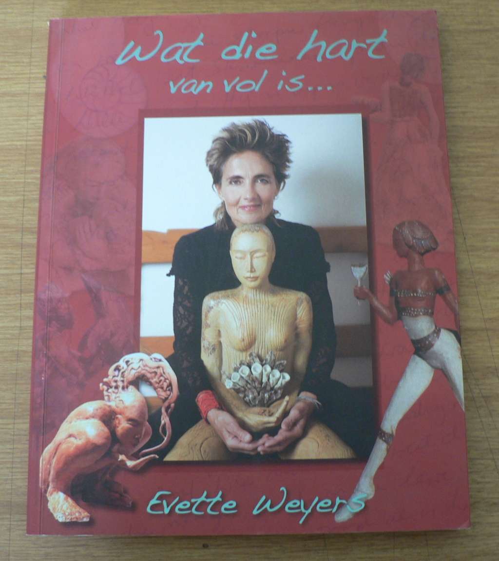 Wat die hart van vol is, Evette Weyers(SA kuns/SA art)