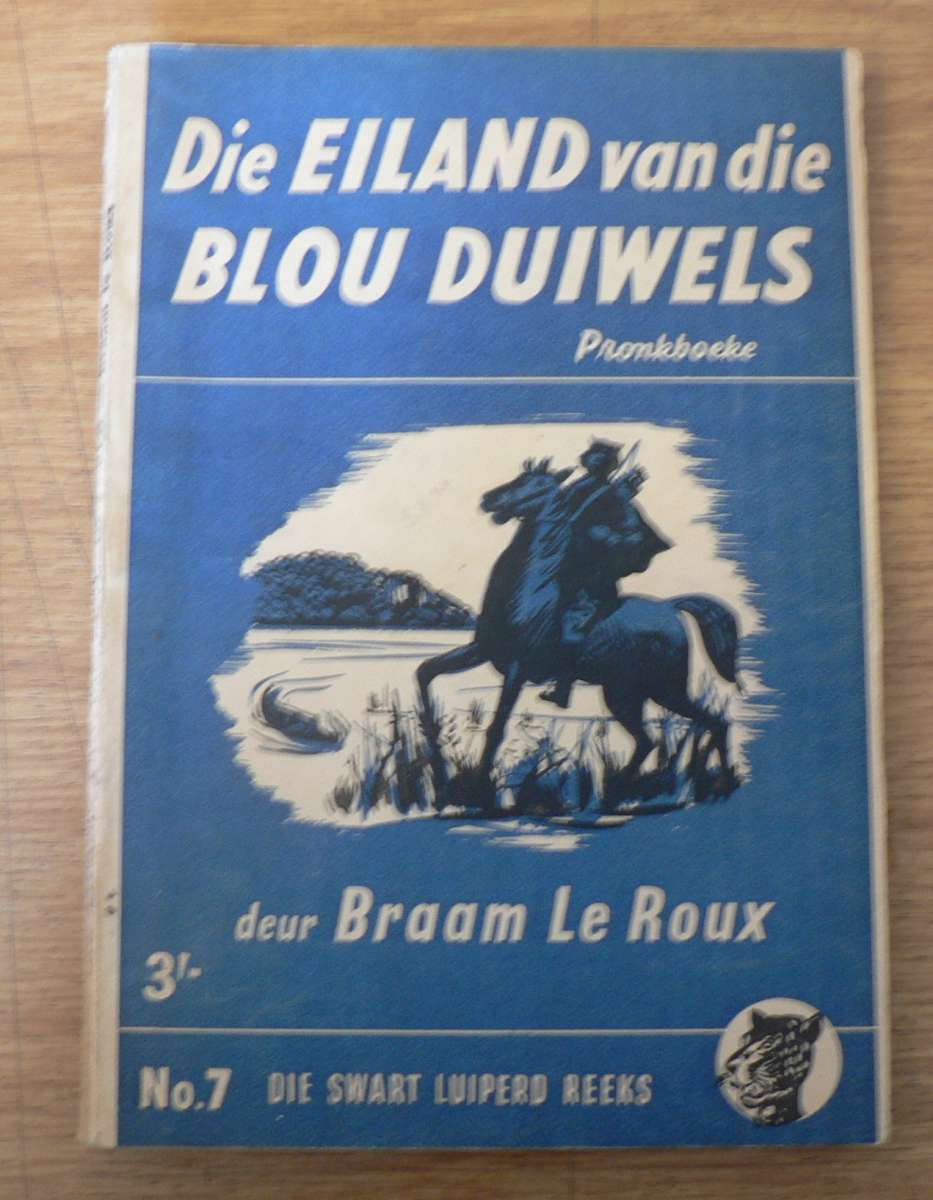 Die Swart Luiperd-reeks: Die eiland van die Blou Duiwels deur Braam le Roux (Pronk boeke)