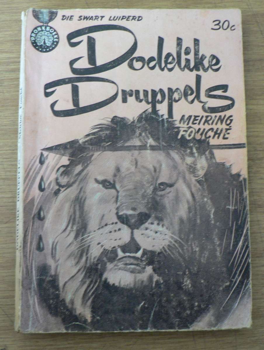 Die Swart Luiperd-reeks: Dodelike druppels deur Meiring Fouche (Pronk boeke)