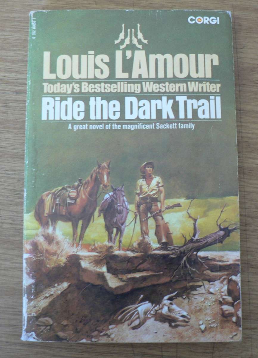 Ride the dark trail by Louis L`Amour (Western)