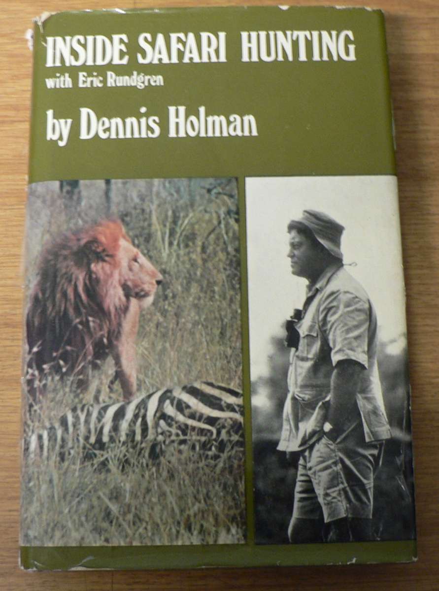 Inside Safari Hunting by Dennis Holman (African hunting)
