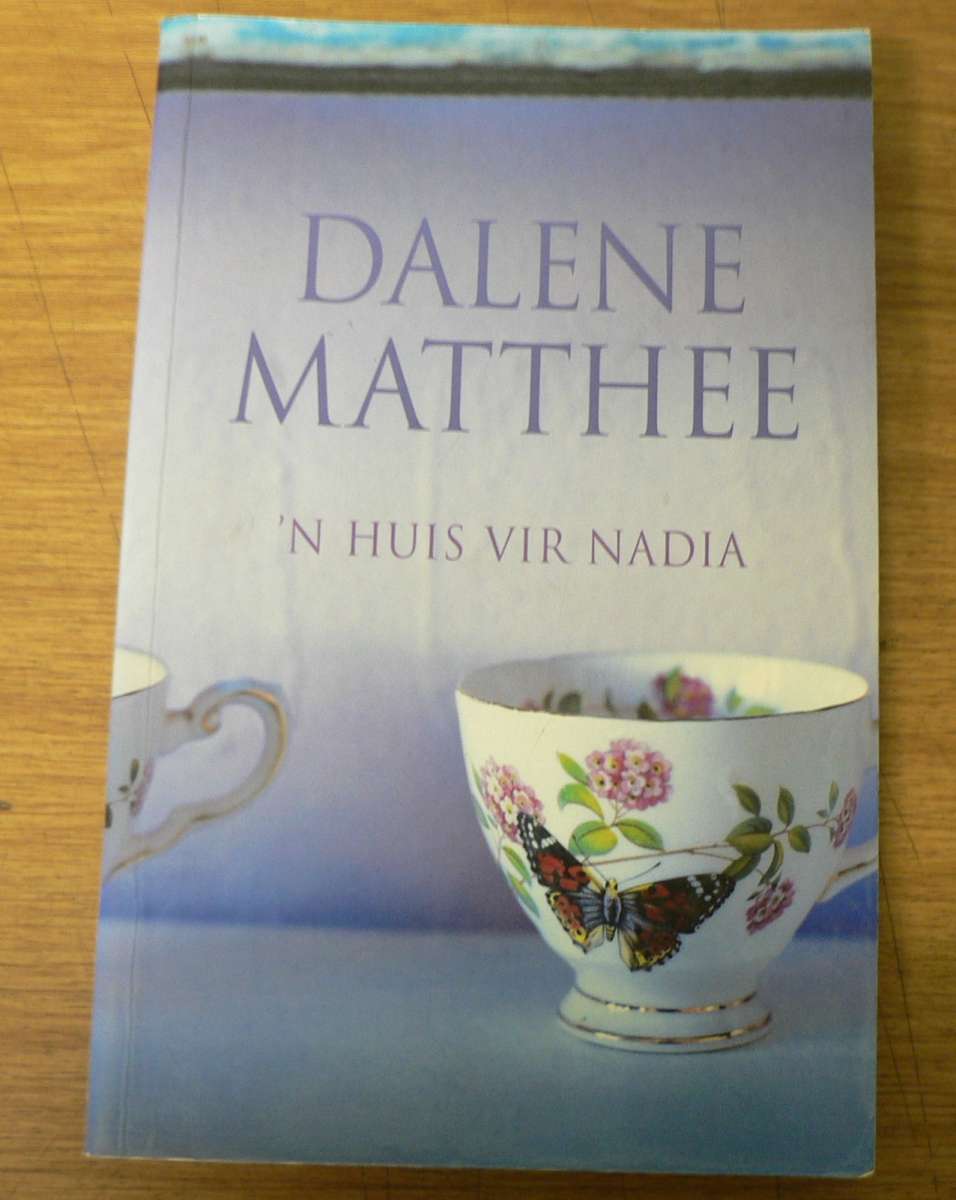 Dalene Matthee, `N Huis vir Nadia.