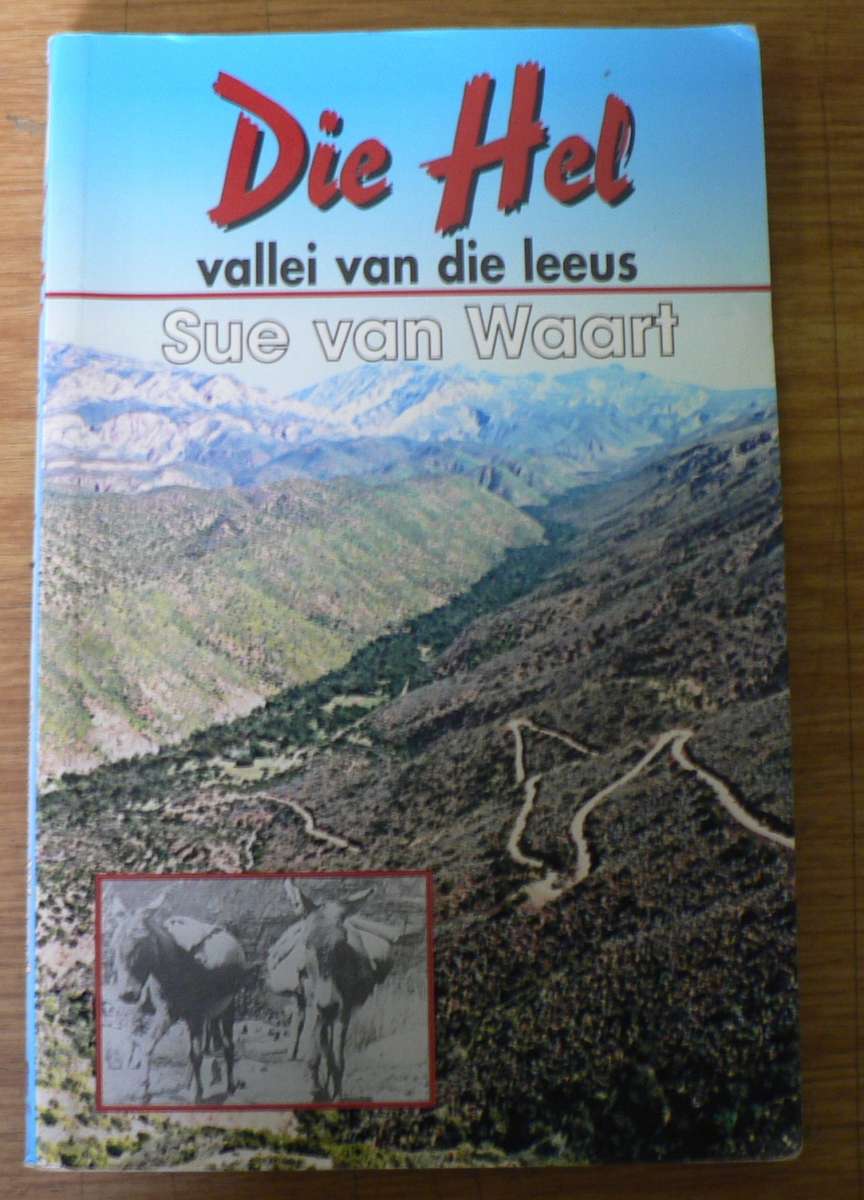 Die Hel, vallei van die leeus deur Sue van Waart(Gamkaskloof)