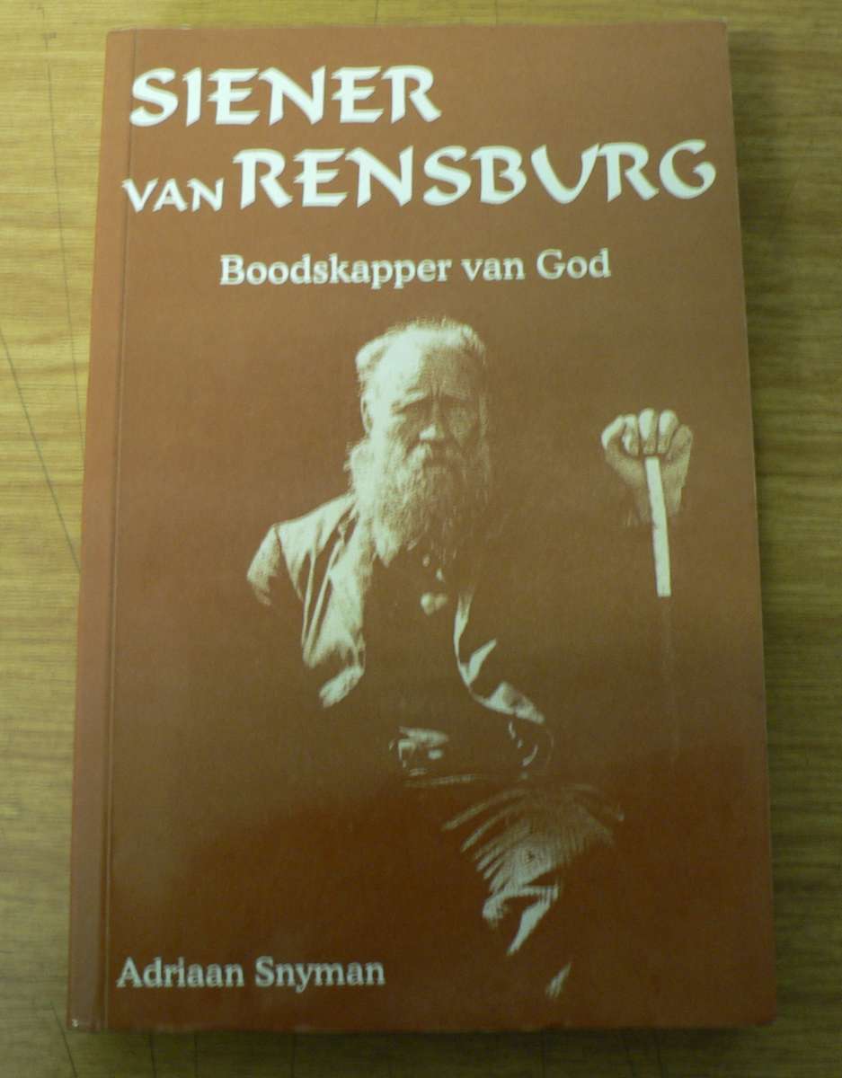 Siener van Rensburg, boodskapper van God deur Adriaan Snyman