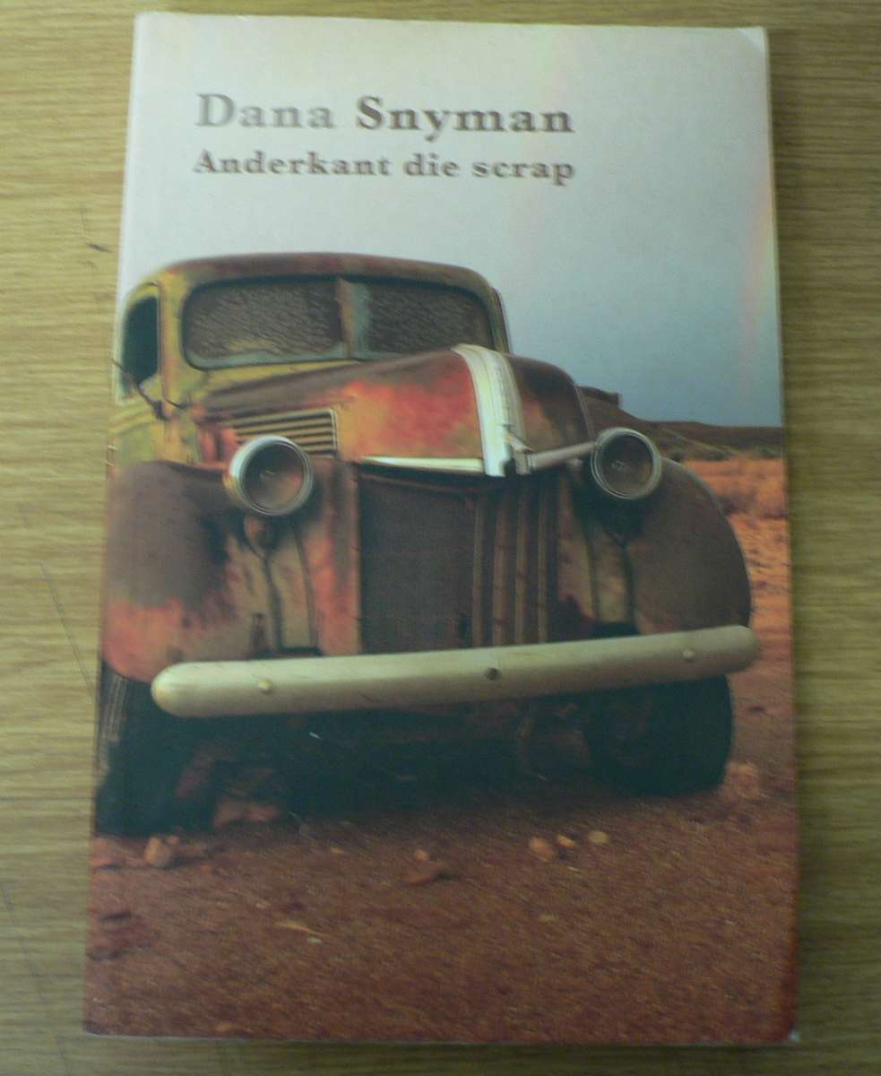 Anderkant die scrap deur Dana Snyman(reisverhale)