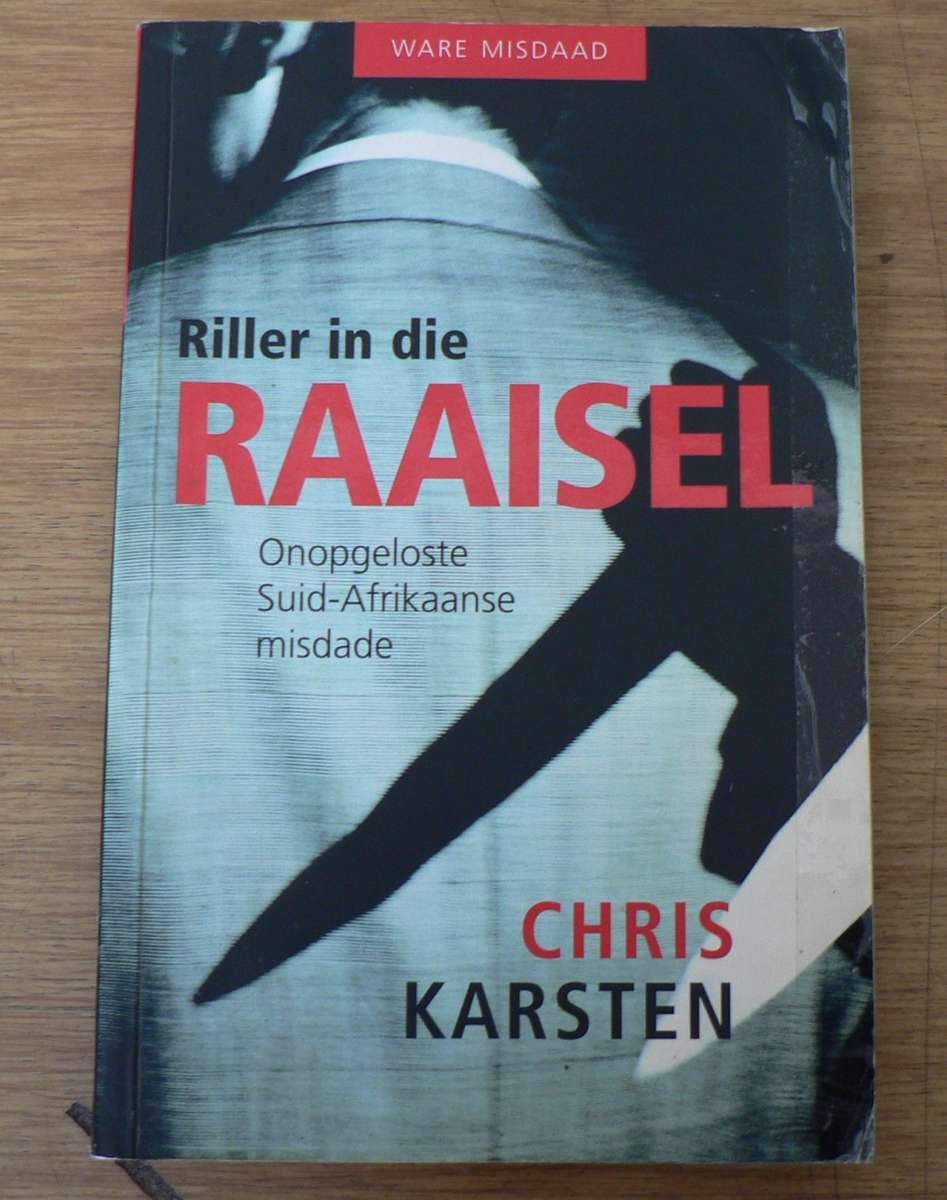 Riller in die raaisel deur Chris Karsten(Afrikaans ware misdaad)