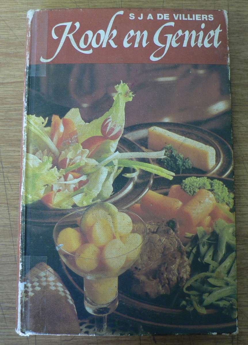 Kook en geniet deur S J A de Villiers