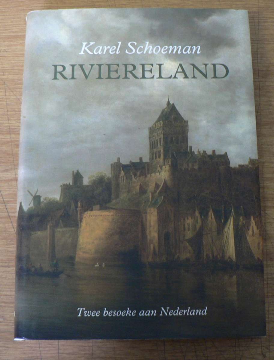 Riviereland deur Karel Schoeman (Twee besoeke aan Nederland)