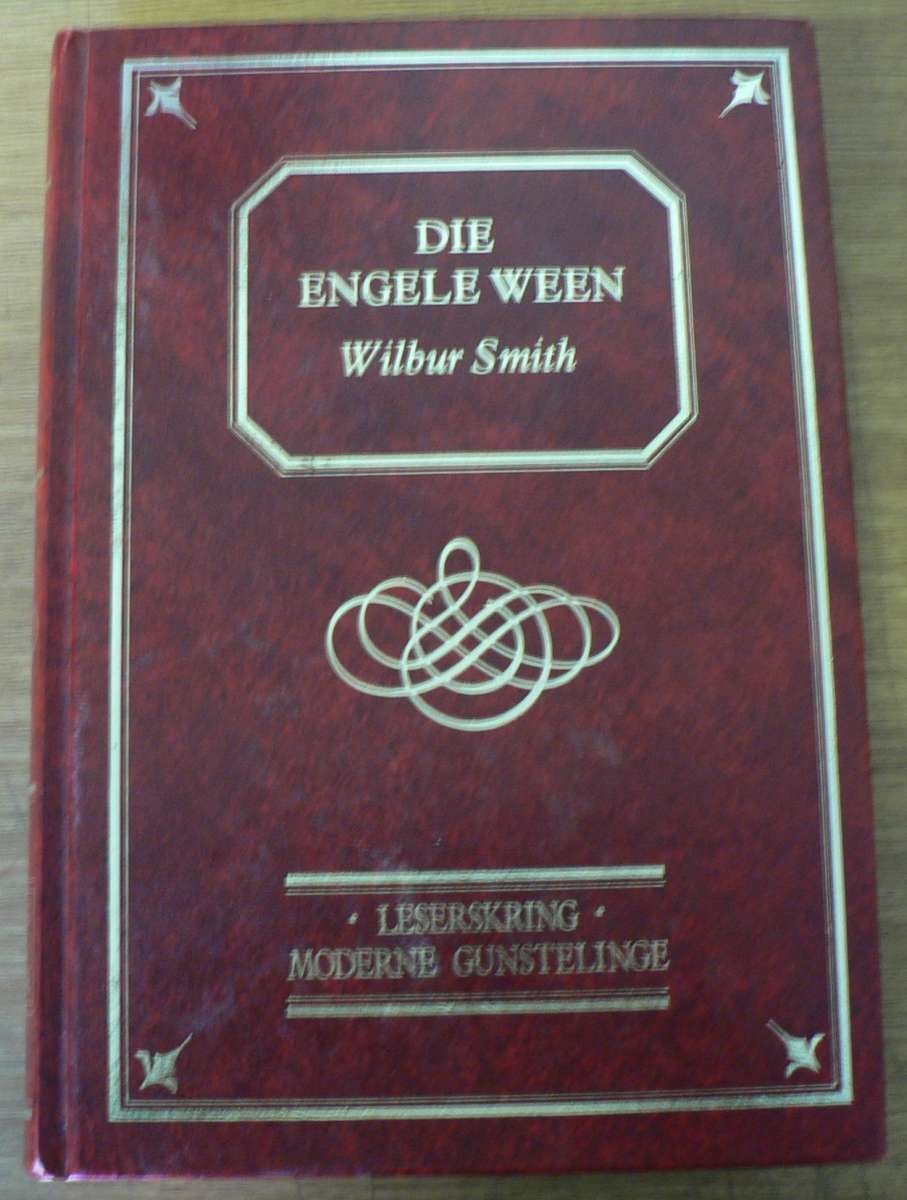 Die engele ween deur Wilbur Smith(pragtig gebinde Afrikaanse uitgawe)