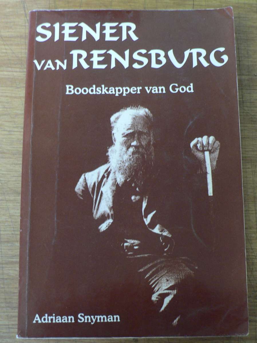 Siener van Rensburg, boodskapper van God deur Adriaan Snyman