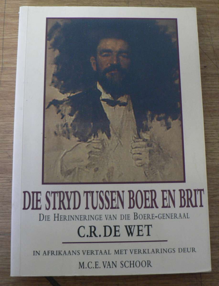 Die stryd tussen Boer en Brit deur C.R. de Wet(Anglo-Boereoorlog)