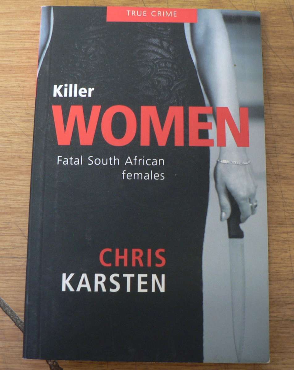 Killer Women by Chris Karsten(SA true crime)