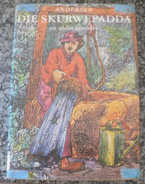 Die Skurwepadda en ander sprokies deur Hans Christian Andersen.(kinderverhale)