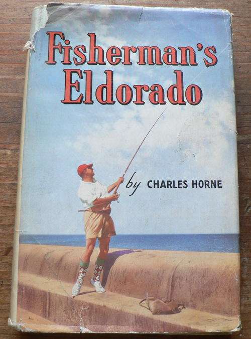 Fisherman's Eldorado by Charles Horne