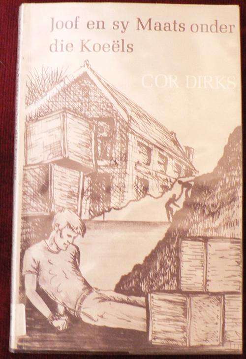 Joof en sy maats onder die koels deur Cor Dirks.
