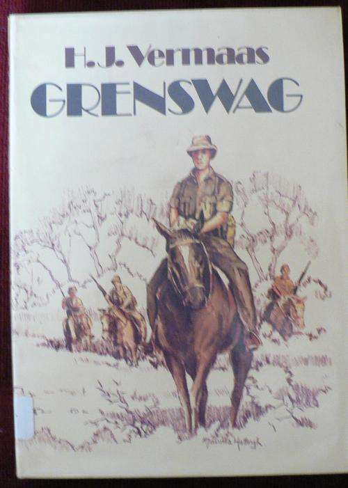 Grenswag deur H.J. Vermaas. (Grensoorlog roman)