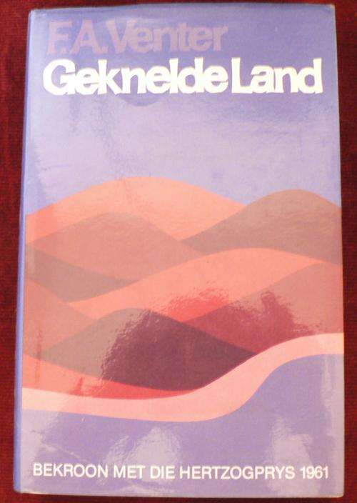 Geknelde Land deur F.A. Venter.
