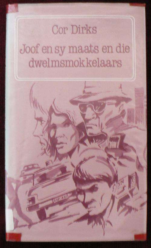 Joof en sy maats en die dwelmsmokkelaars deur Cor Dirks.