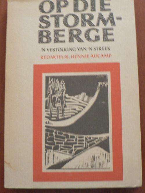 Op die Stormberge, 'n Vertolking van 'n streek  ( hoofstuk oor Boereoorlog deur Johannes Meintjes)