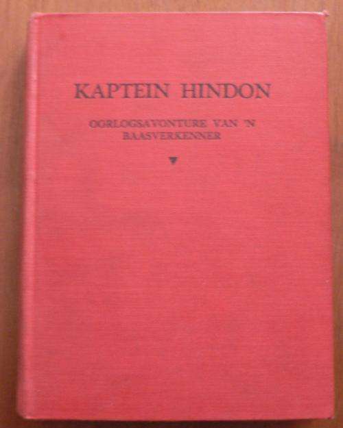 KAPTEIN HINDON, Oorlogsavonture van 'n baasverkenner deur Gustav S. Preller.