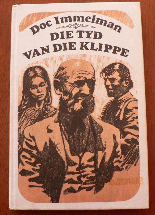 Die Tyd van die Klippe deur Doc Immelman. ( Groot Afrikaanse uitverkoping)