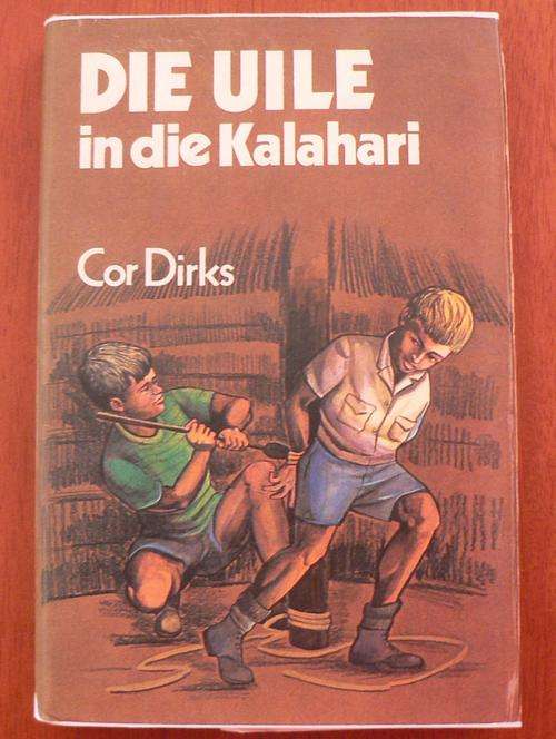 Die Uile in die Kalahari deur Cor Dirks