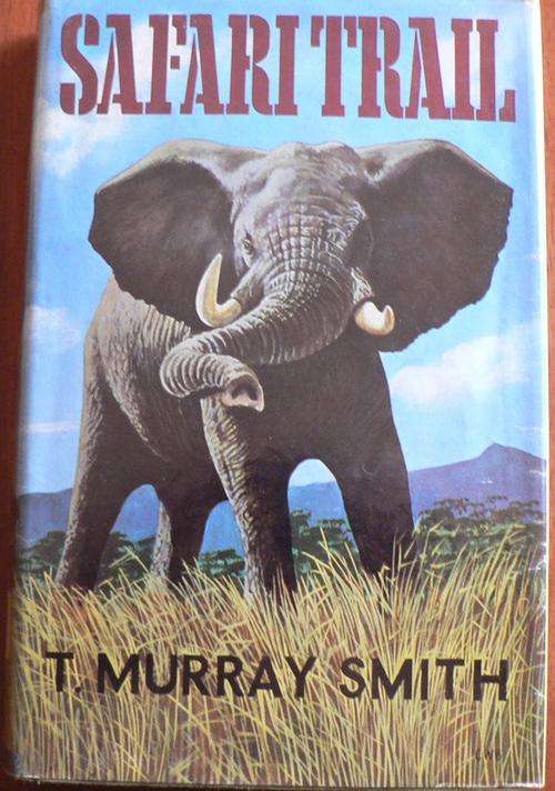 Safari trail by T. Murray Smith (Hunting)
