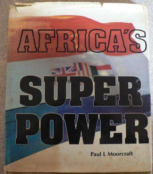 AFRICA'S SUPER POWER by Paul L. Moorcraft