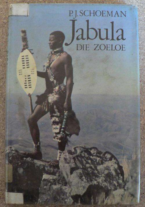 Jabula die Zoeloe deur P.J. Schoeman.