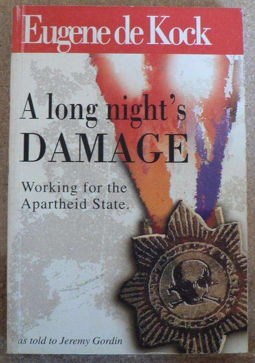 A long night's DAMAGE by Eugene de Kock.