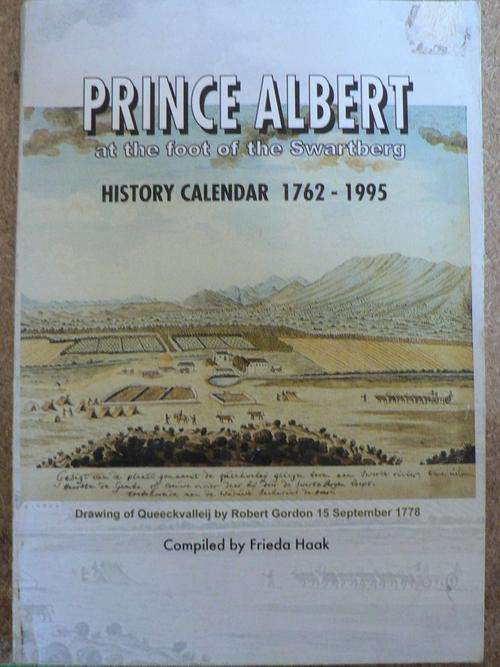 PRINCE ALBERT, at the foot of the Swartberg, a History Calender.1762-1995