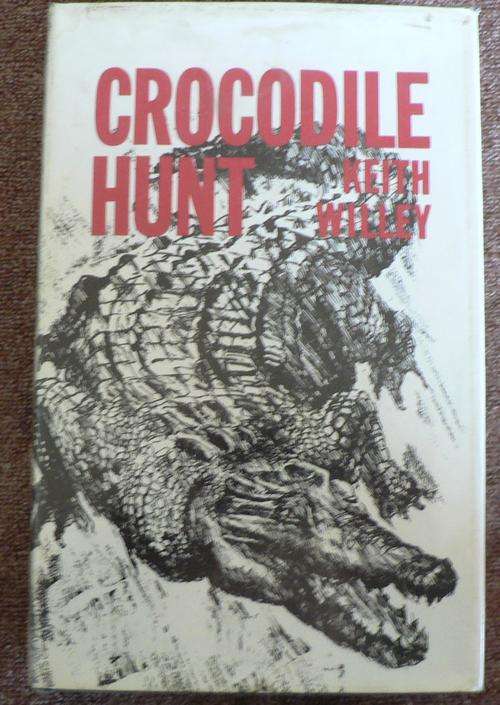 CROCODILE HUNT by Keith Willey.